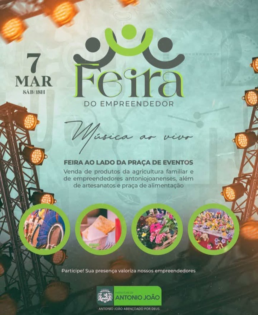 Feira do Empreendedor promete movimentar economia local e valorizar talentos de Antônio João