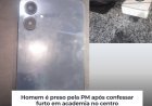 Homem é preso pela PM após confessar furto em academia